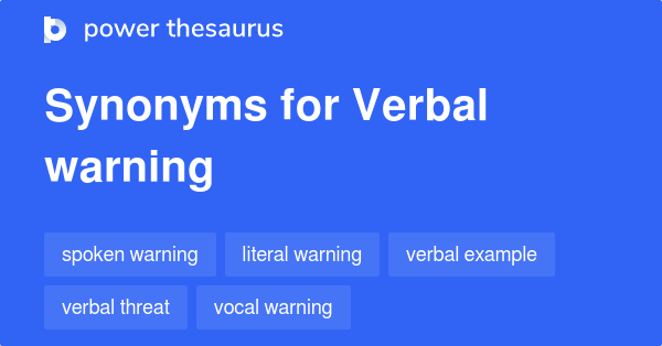 Verbal Warning Synonyms 15 Words And Phrases For Verbal Warning