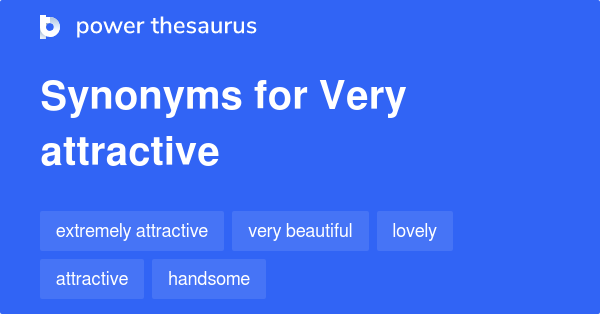 very-attractive-synonyms-356-words-and-phrases-for-very-attractive