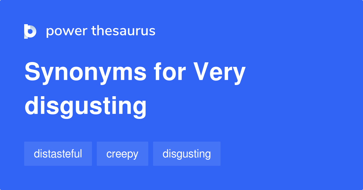 Disgusting Synonym List