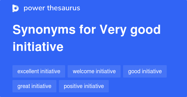 very-good-initiative-synonyms-128-words-and-phrases-for-very-good