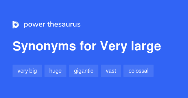 Very Large Synonyms 