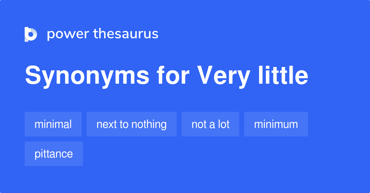 Very Little Synonyms In English