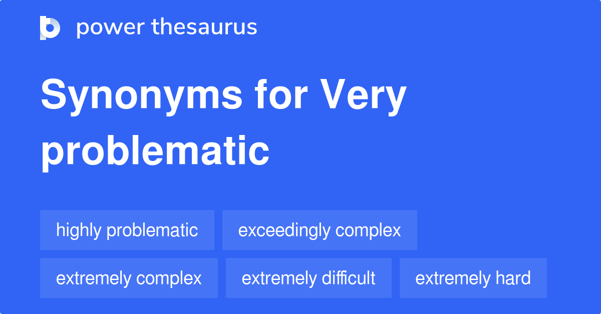 very-problematic-synonyms-137-words-and-phrases-for-very-problematic