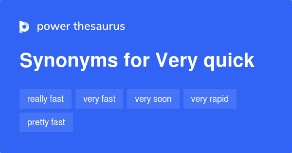 Very Quick Synonyms