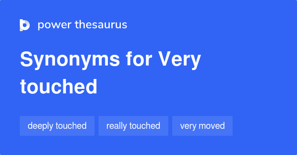 very-touched-synonyms-41-words-and-phrases-for-very-touched