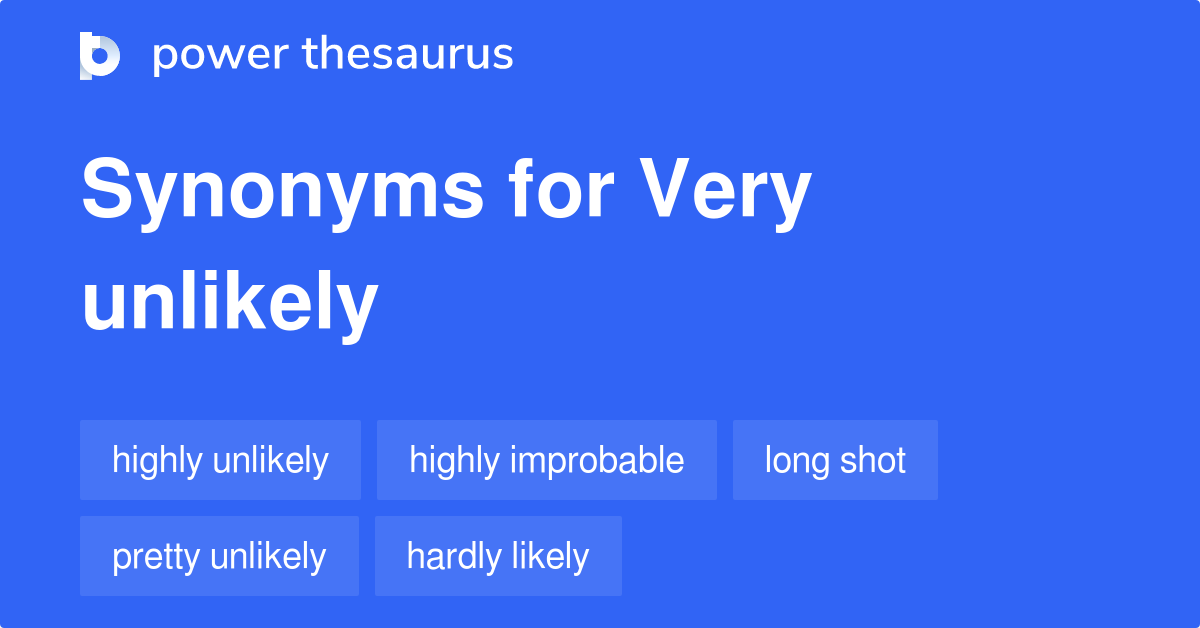 very-unlikely-synonyms-199-words-and-phrases-for-very-unlikely