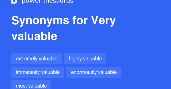 very-valuable-synonyms-115-words-and-phrases-for-very-valuable