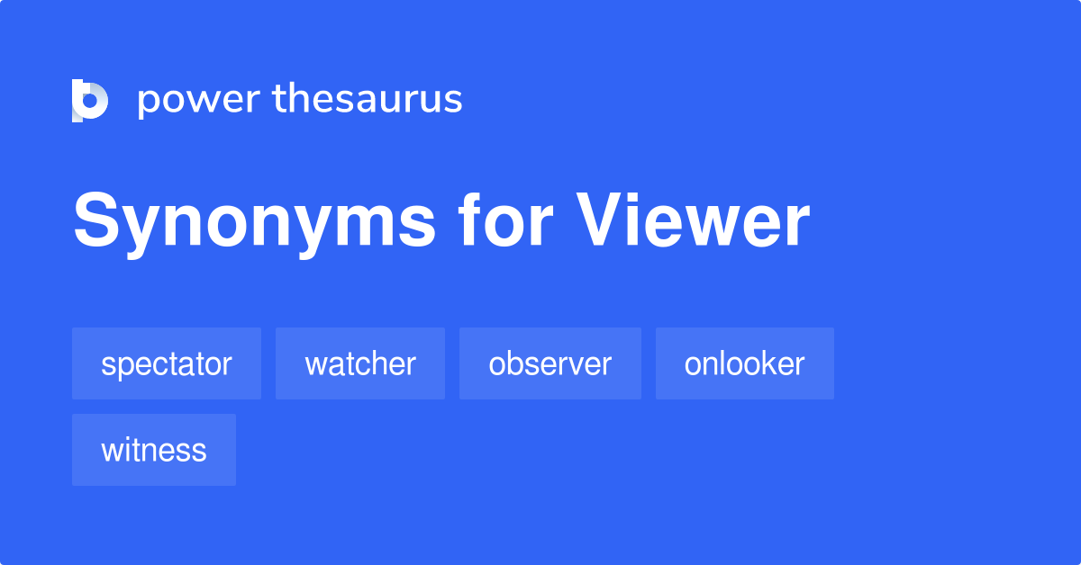what is a synonym for viewer