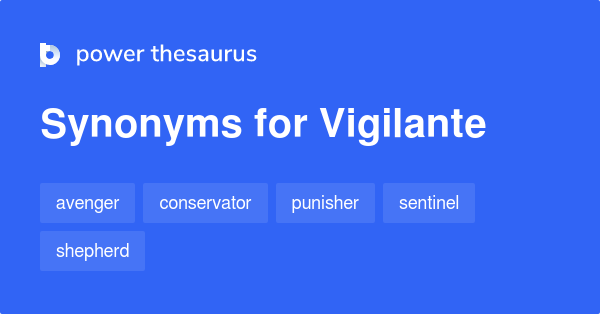 What Are Some Synonyms For The Word Vigilante