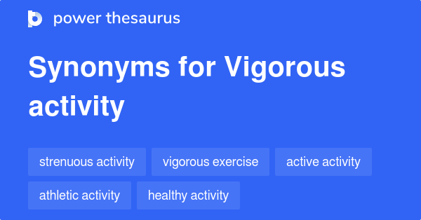 What Is The Synonym For Vigorous