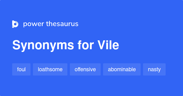 vile-synonyms-2-462-words-and-phrases-for-vile