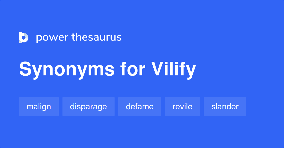 vilify-synonyms-1-426-words-and-phrases-for-vilify