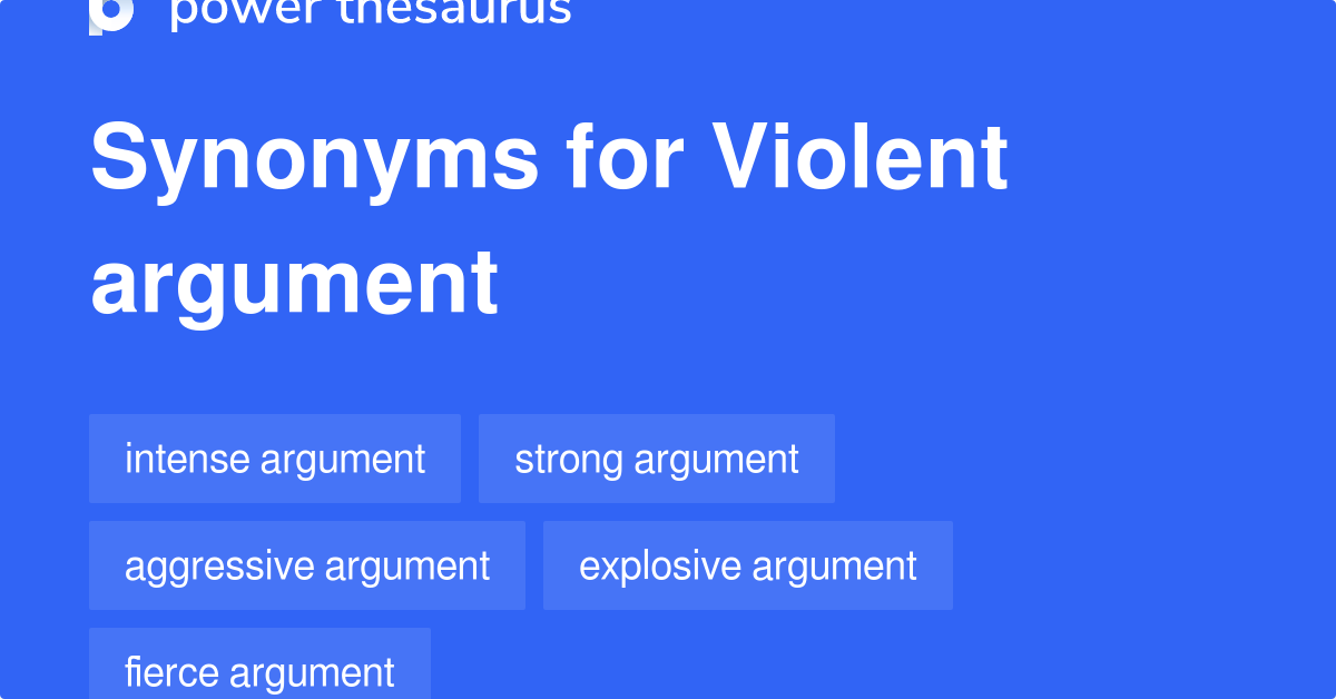 violent-argument-synonyms-16-words-and-phrases-for-violent-argument