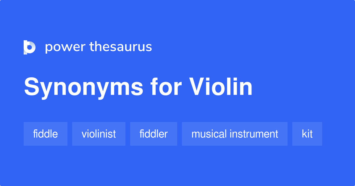Violin synonyms 55 Words and Phrases for Violin