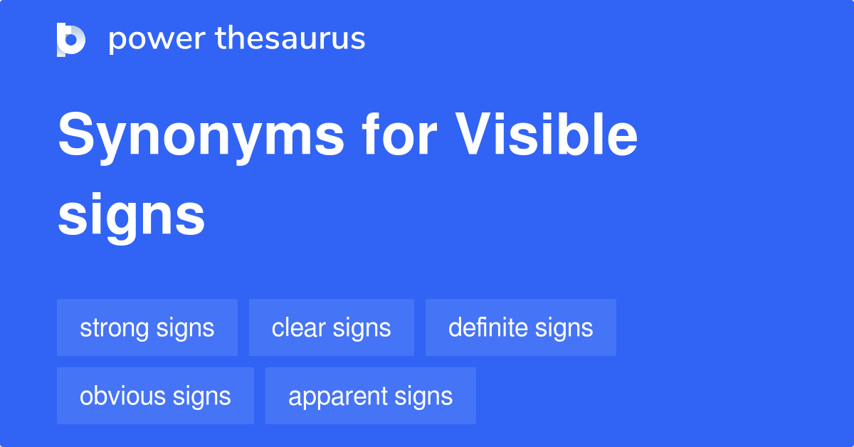 Visible Signs synonyms 135 Words and Phrases for Visible Signs