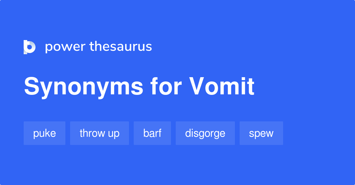 vomit-synonyms-585-words-and-phrases-for-vomit