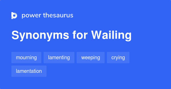 wailing-synonyms-720-words-and-phrases-for-wailing