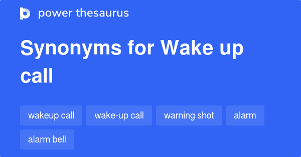 wake-up-call-synonyms-81-words-and-phrases-for-wake-up-call