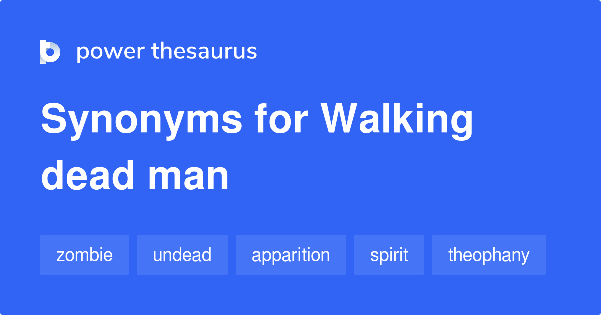 walking-dead-man-synonyms-36-words-and-phrases-for-walking-dead-man