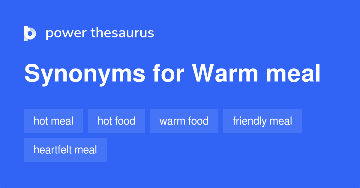 warm-meal-synonyms-28-words-and-phrases-for-warm-meal