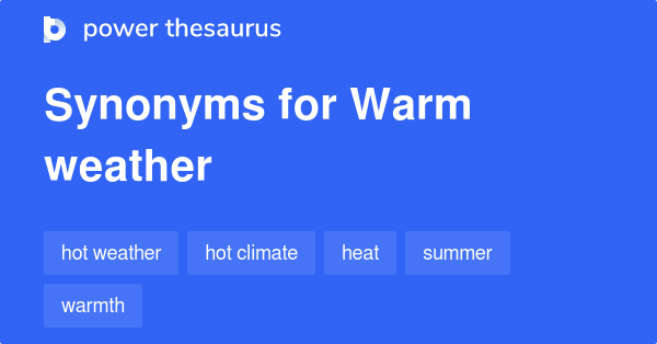 warm-weather-synonyms-229-words-and-phrases-for-warm-weather