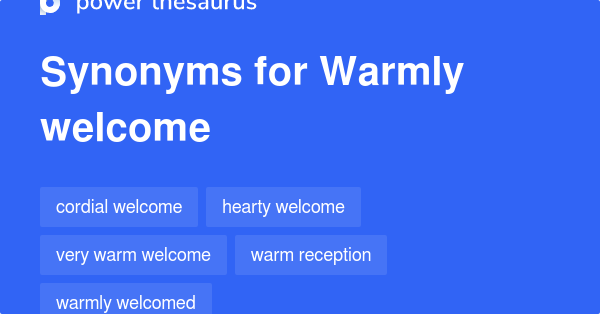 warmly-welcome-synonyms-109-words-and-phrases-for-warmly-welcome