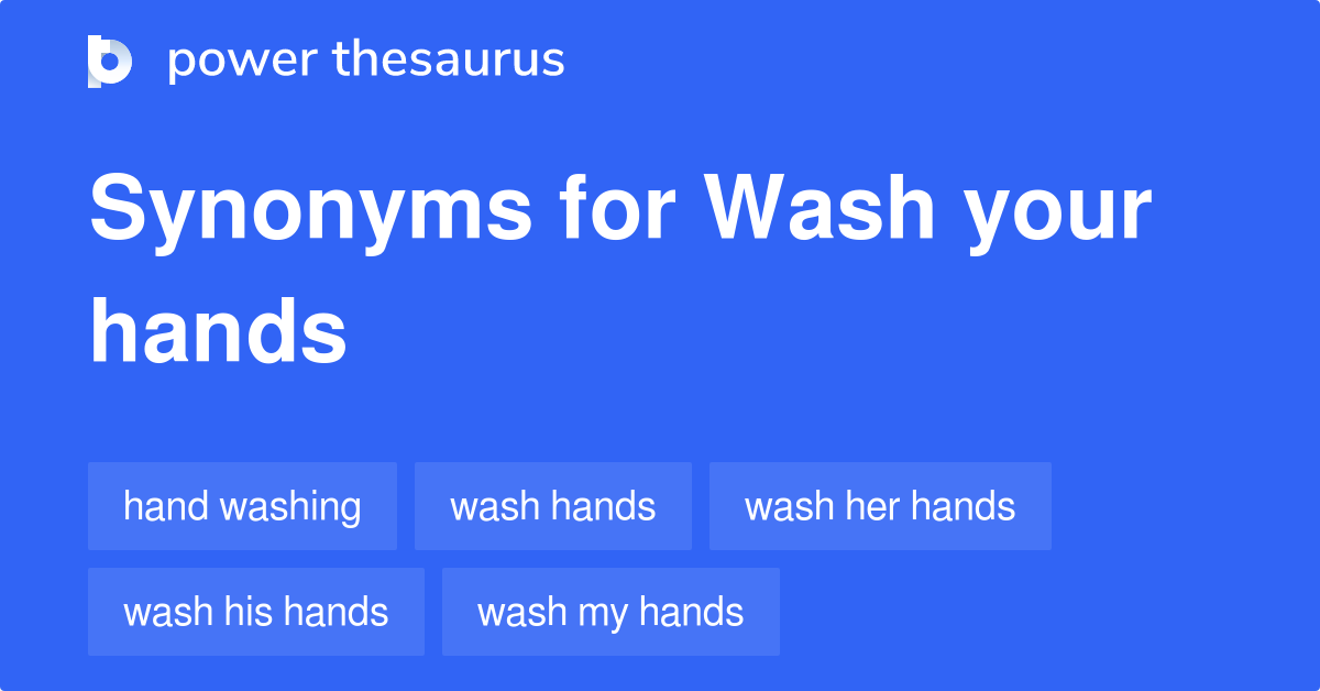 wash-your-hands-synonyms-22-words-and-phrases-for-wash-your-hands