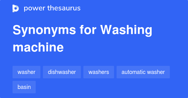 washing-machine-synonyms-94-words-and-phrases-for-washing-machine