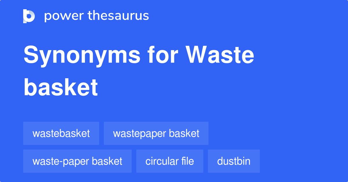 What Is Another Word For Waste Basket