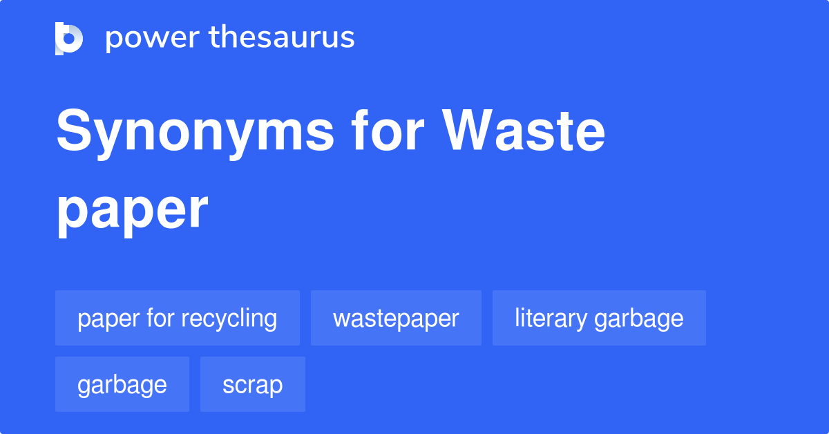 waste-paper-synonyms-67-words-and-phrases-for-waste-paper