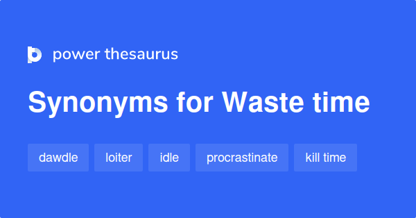 49-idioms-about-waste-time