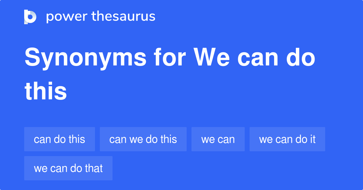 we-can-do-this-synonyms-111-words-and-phrases-for-we-can-do-this