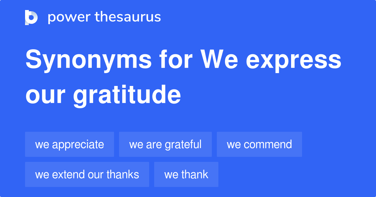 we-express-our-gratitude-synonyms-41-words-and-phrases-for-we-express