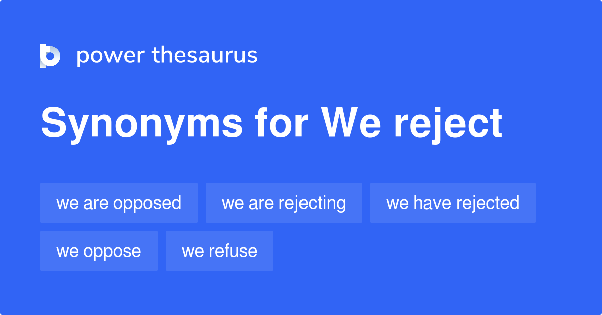 we-reject-synonyms-64-words-and-phrases-for-we-reject