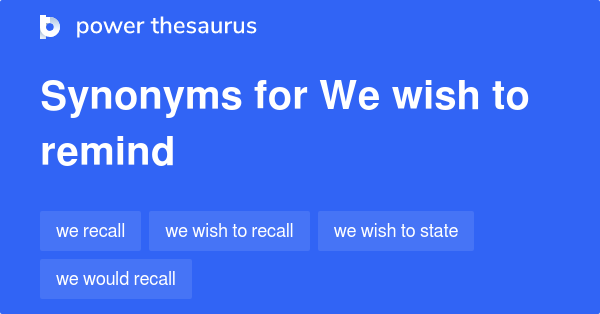 we-wish-to-remind-synonyms-39-words-and-phrases-for-we-wish-to-remind