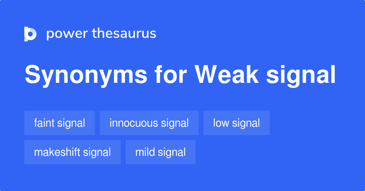 weak-signal-synonyms-134-words-and-phrases-for-weak-signal