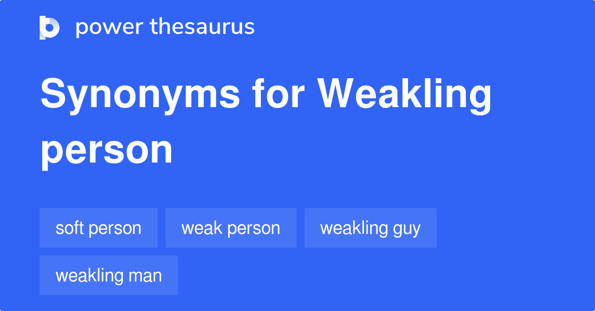 weakling-person-synonyms-8-words-and-phrases-for-weakling-person