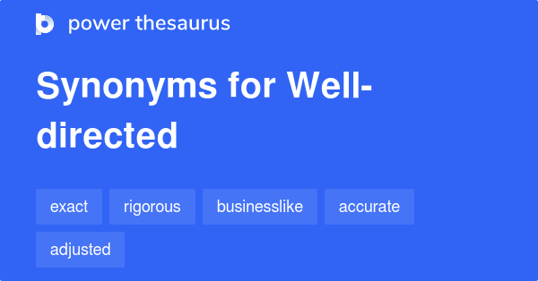 well-directed-synonyms-94-words-and-phrases-for-well-directed