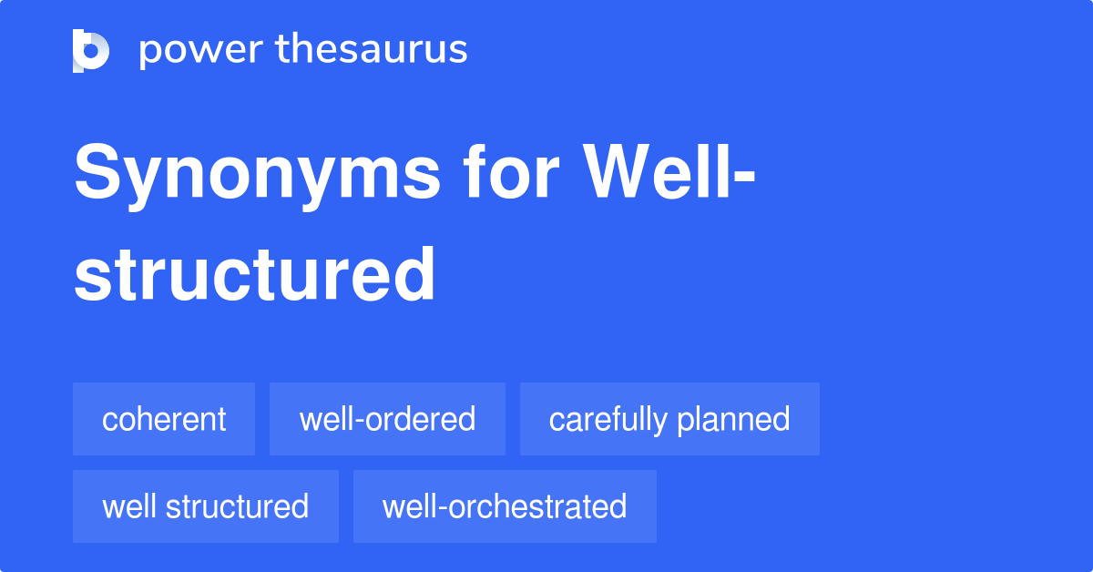 What Is A Word For Well Structured