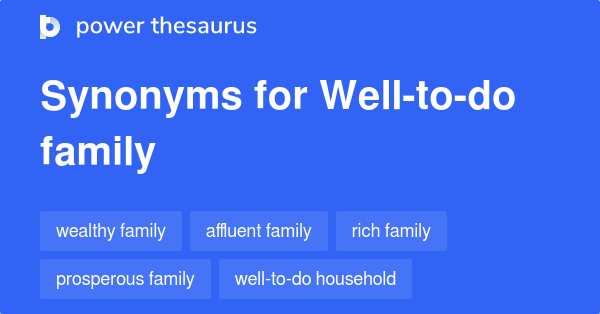 Well To Do Meaning Definition Examples Origin Synonyms