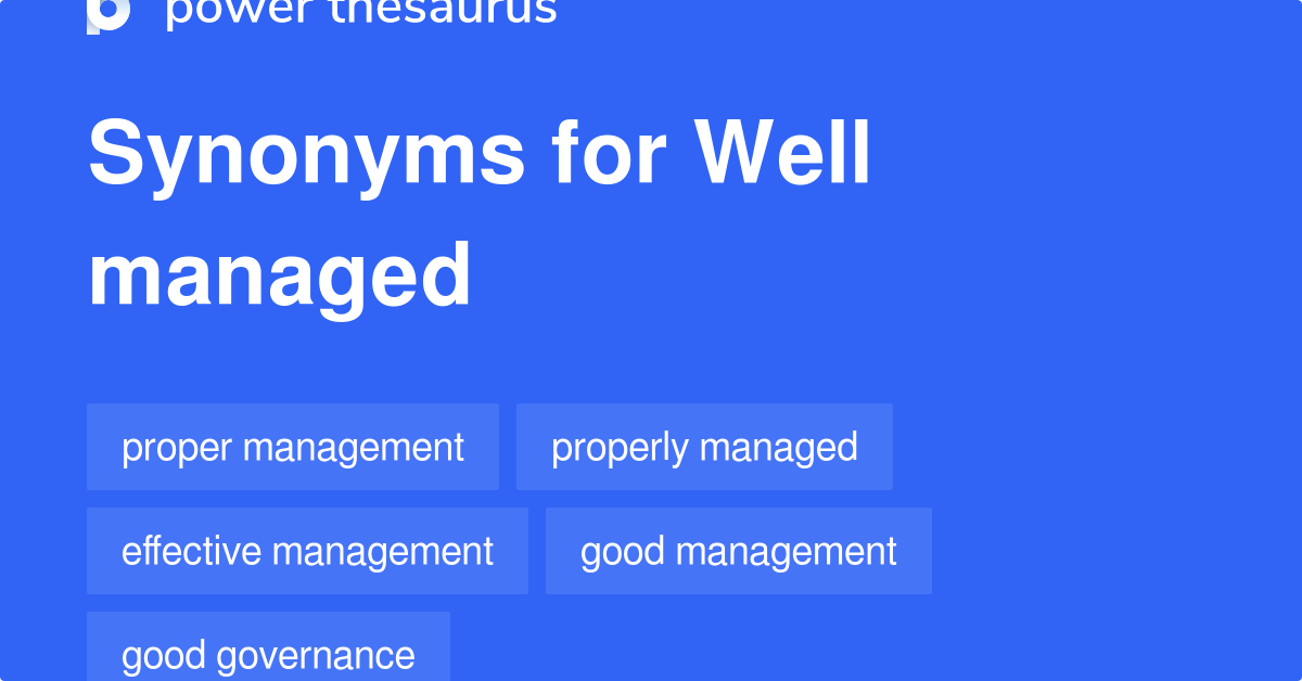 well-managed-synonyms-77-words-and-phrases-for-well-managed