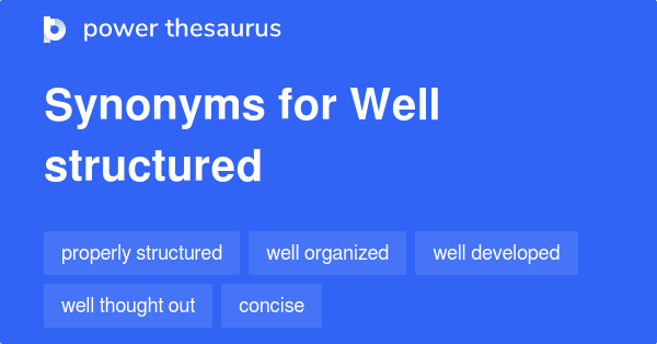 well-structured-synonyms-300-words-and-phrases-for-well-structured