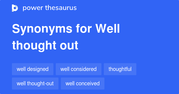 well-thought-out-synonyms-274-words-and-phrases-for-well-thought-out