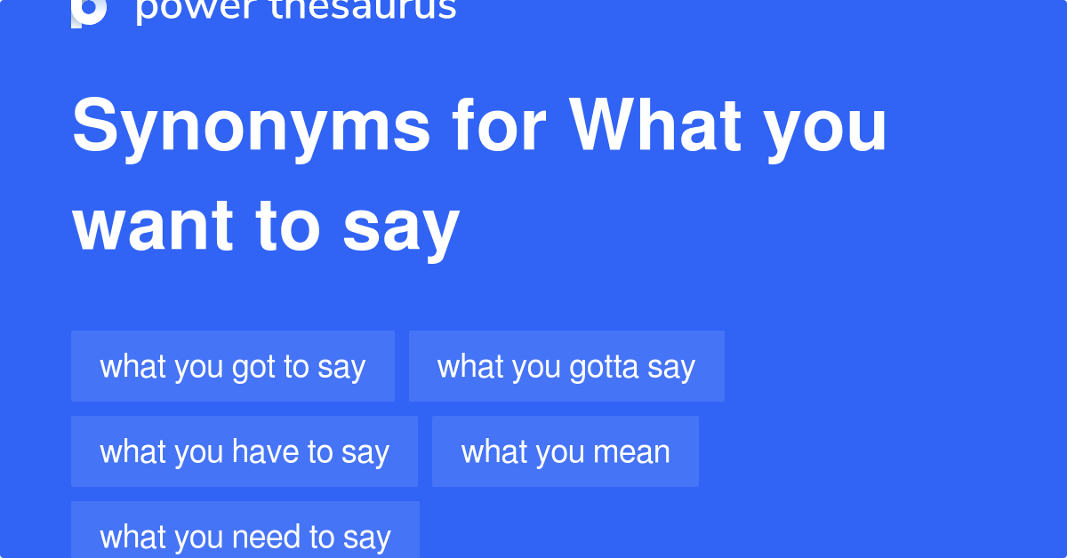 what-you-want-to-say-synonyms-40-words-and-phrases-for-what-you-want