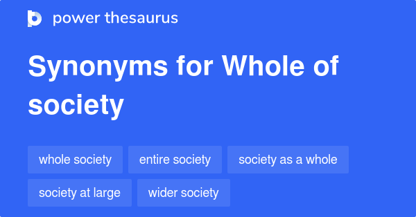 Whole Of Society Synonyms 