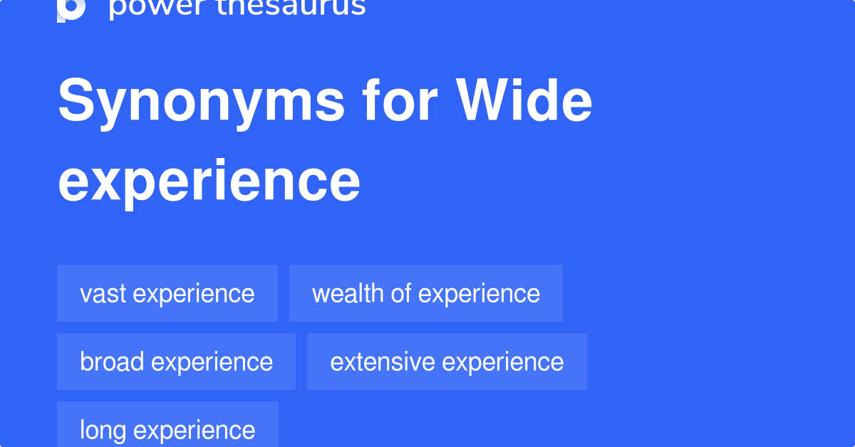 wide-experience-synonyms-91-words-and-phrases-for-wide-experience