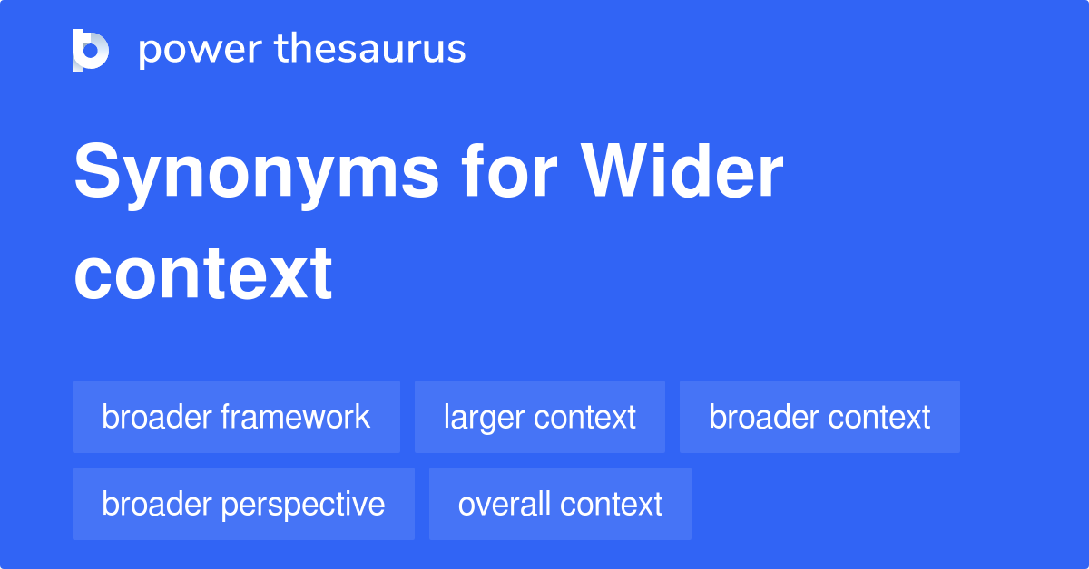 wider-context-synonyms-154-words-and-phrases-for-wider-context