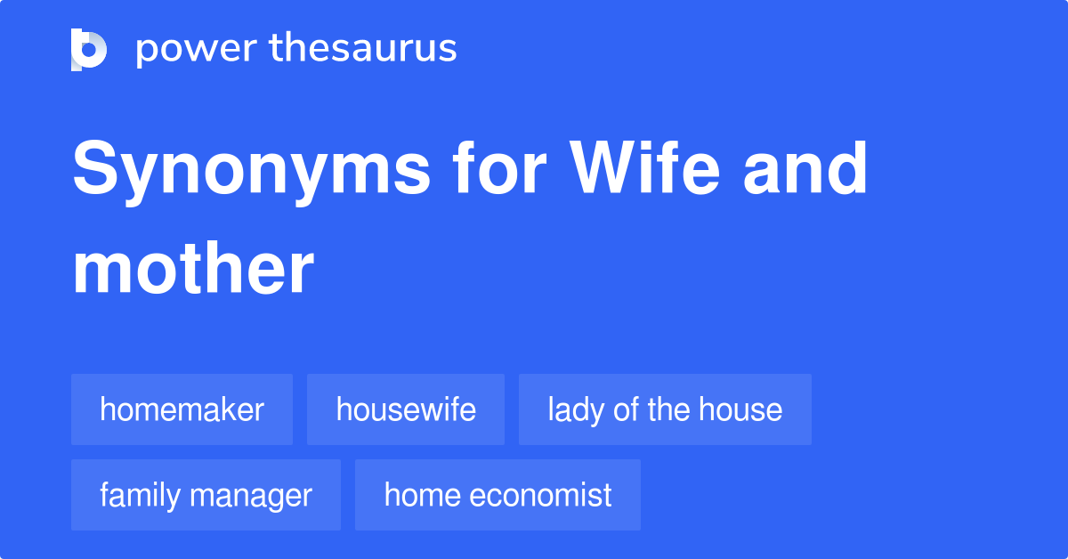 wife-and-mother-synonyms-7-words-and-phrases-for-wife-and-mother