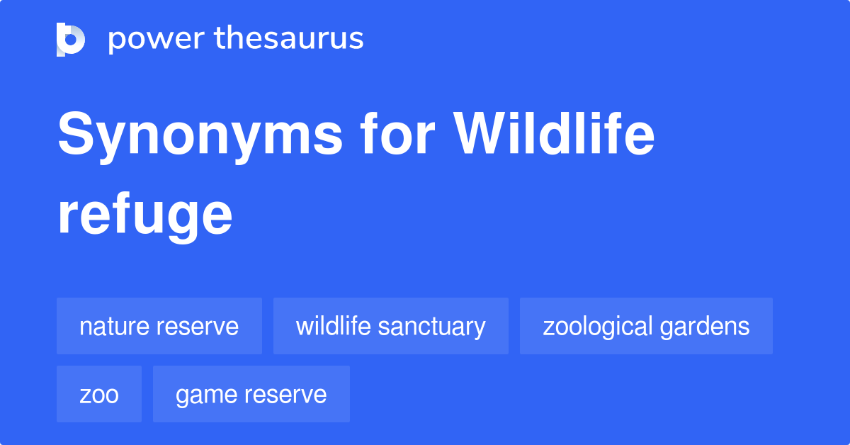 wildlife-refuge-synonyms-276-words-and-phrases-for-wildlife-refuge