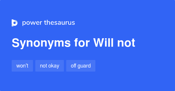 Will Not Synonyms 
